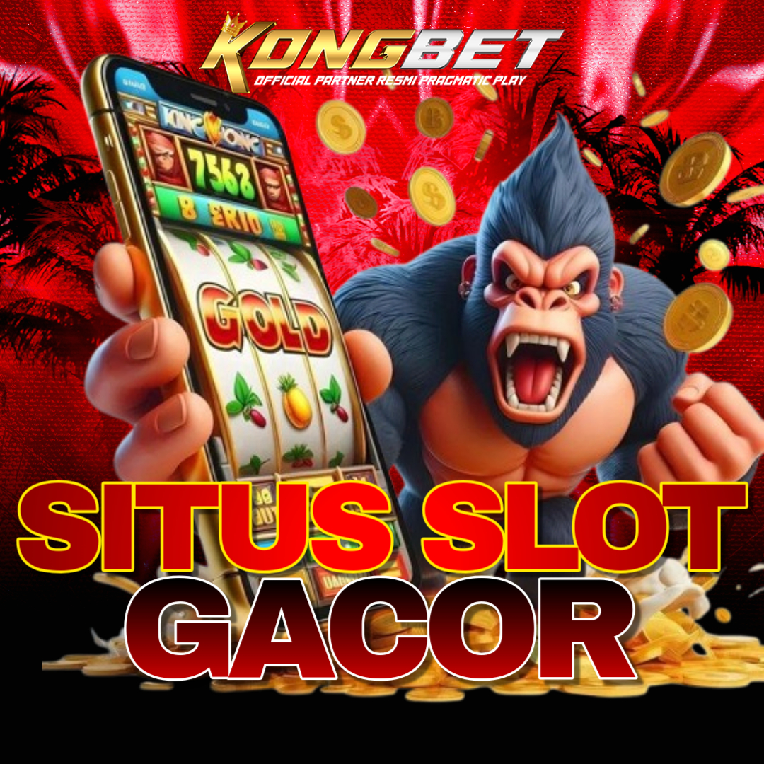 KONGBET Situs Toto Slot Gacor Menang Tanpa Drama, Bonus Langsung Cair